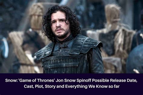 snow game of thrones|Jon Snow Game of Thrones Spinoff: What We Know So Far.